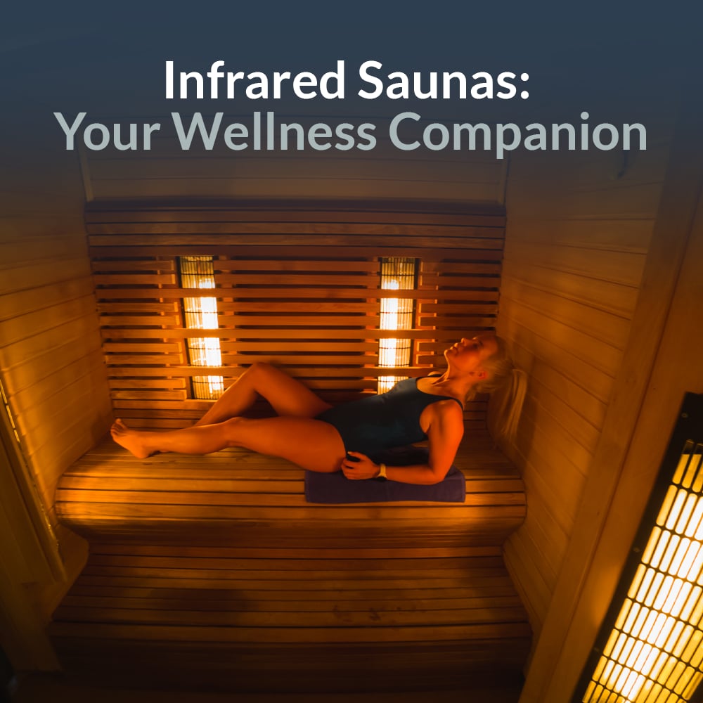 Infrared Saunas: Your Wellness Companion