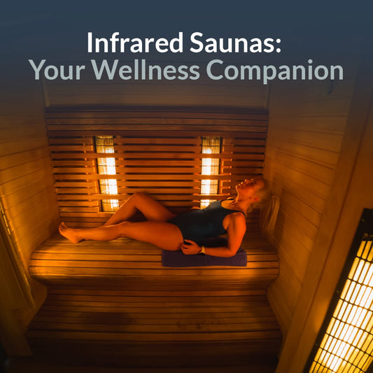 Infrared Saunas: Your Wellness Companion