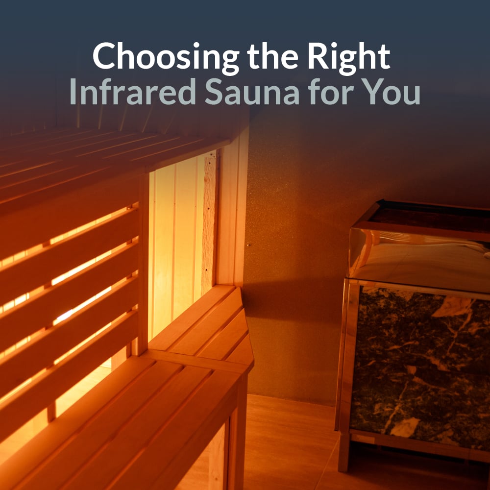 Choosing the Right Infrared Sauna for You